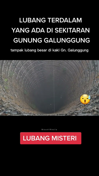 lubang misterius Gunung galunggung