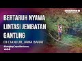 Bertaruh Nyawa Lintasi Jembatan Gantung yang Rusak Parah di Cianjur, Jawa Barat