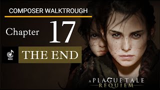 A Plague Tale Requiem - Composer Walkthrough - Chapter 17 - THE END