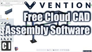 Vention: A Free Cloud Based Machine Builder CAD Software - Overview & Features