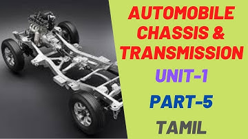 Automobile Chassis and Transmission Unit 1 Part 5 in Tamil for Diploma Mechanical & Automobile Engg