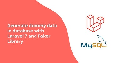 Laravel Tutorial | How to generate dummy data in the database with Laravel 7 and Faker library