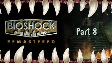 I am finally free! BioShock Remastered - Blind Playthrough - Part 8