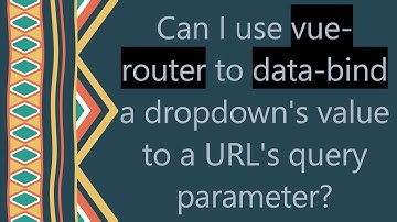 Can I use vue-router to data-bind a dropdown