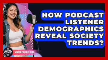 How Podcast Listener Demographics Reveal Society Trends? - Modern Podcaster Hub