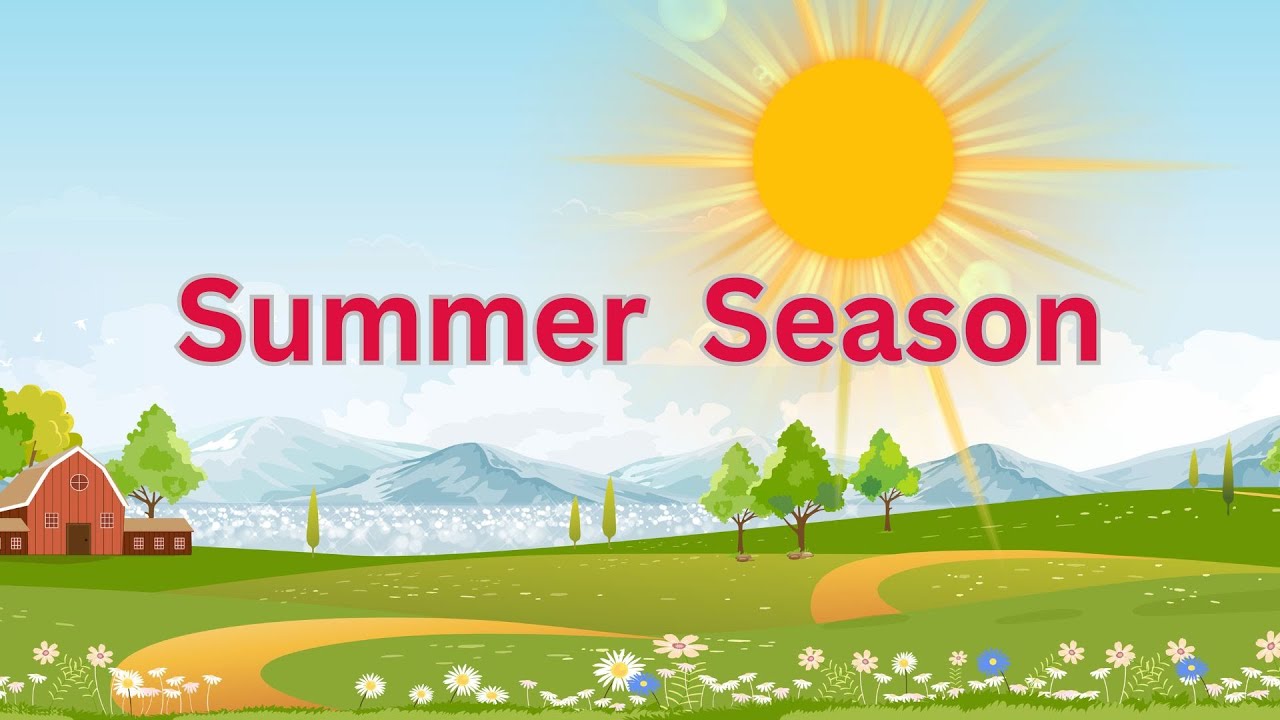 Summer season | Summer season for kids I All about Summer season | Summer season essay I Summers