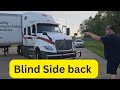 Blind Side Back☆ Tractor Trailer ☆  Truck Driver Backing Tips