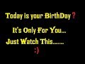 Happy BirthDay To You!! 😍 HeArt TouChing Or different emotional BirthDay wish Video oR Gift 😊