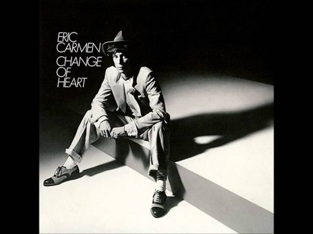 ERIC CARMEN - Change Of Heart