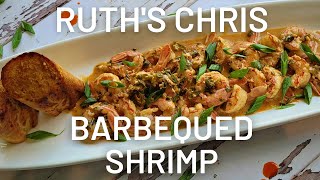 How to make RUTH'S CHRIS STEAK HOUSE'S | Barbequed Shrimp