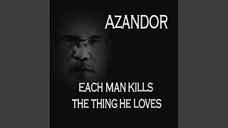 Each Man Kills the Thing He Loves