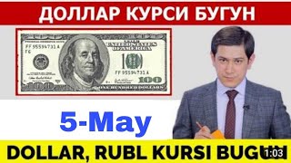 ДОЛЛАР КУРСИ БУГУН 5 МАЙ