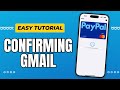 How to Confirm Your Gmail in PayPal 2025?
