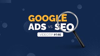 ¿Cuándo usar Google Ads vrs SEO? - #videotip 146