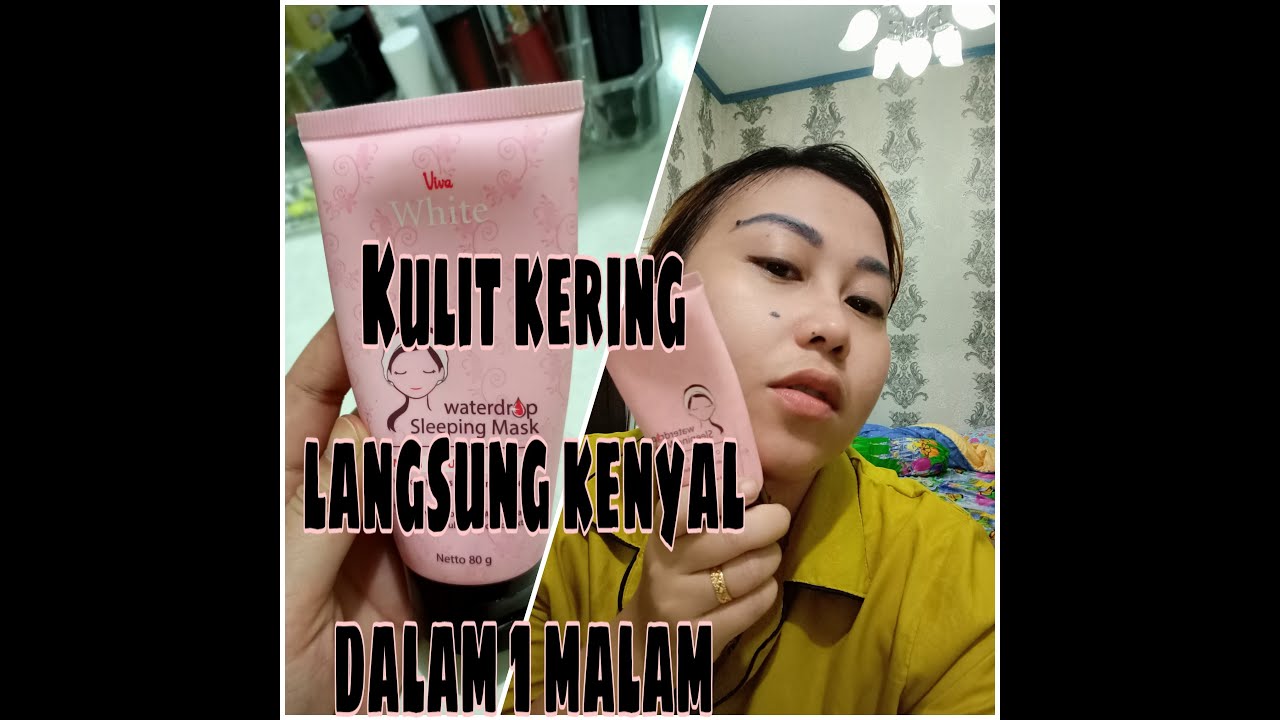 REVIEW VIVA WATERDROP SLEEPING MASK.COCOK BANGAT UNTUK