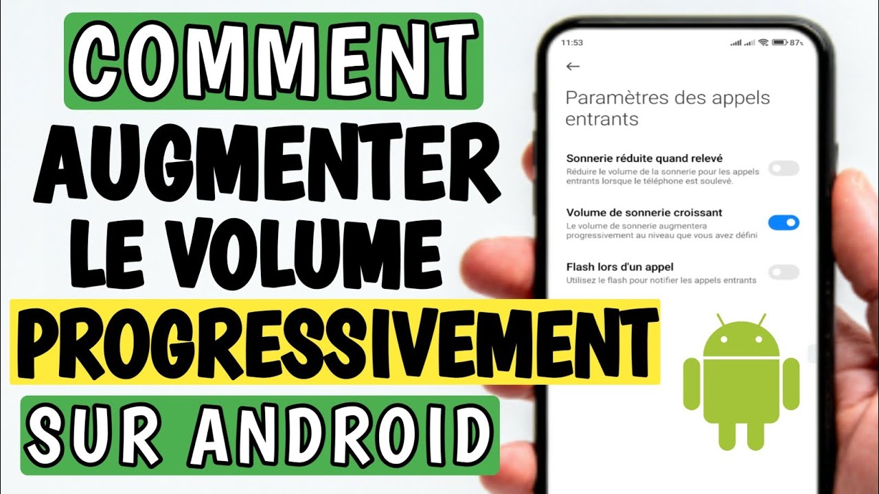 Comment augmenter progressivement le volume de la sonnerie des appels sur android