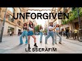 [KPOP IN PUBLIC | ONE TAKE] LE SSERAFIM (르세라핌) _ UNFORGIVEN | Dance Cover by SOUL from Barcelona