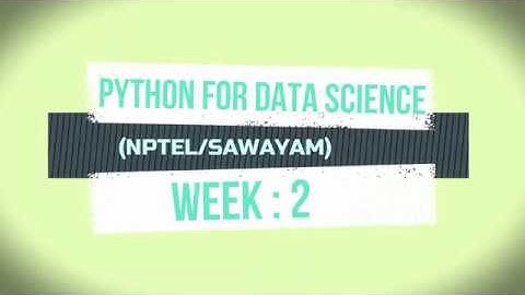NPTEL Python For Data Science | Assignment week 2 solution | 2020