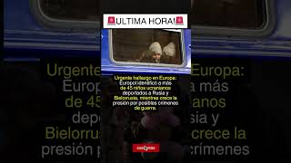URGENTE escándalo en Europa: Europol destapa la ruta de niños ucranianos deportados