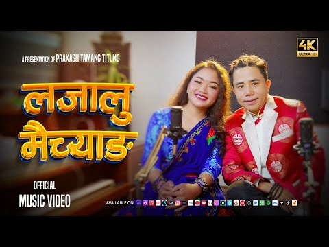 Lajalu Maichyang - Prakash Tamang Titung & Priti Gole | New Tamang Selo Song 2024