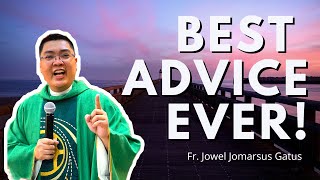 BEST ADVICE EVER!!! LISTEN CAREFULLY!!! INSPIRING HOMILY! FR. JOWEL JOMARSUS GATUS