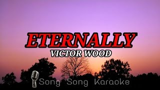 Victor Wood - Eternally (Karaoke)