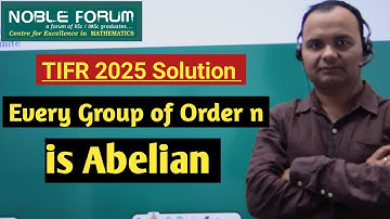Every Group of Order n is Abelian ? TIFR 2025 Group Theory Solution