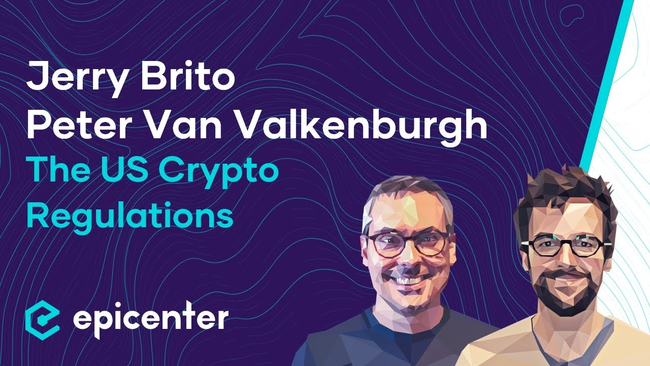 Jerry Brito & Peter Van Valkenburgh: Coin Center – The US Regulatory  Landscape for Crypto #417