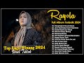 Rayola Full Album 2024 Pilihan Terbaik - Hilang Baganti Buruak Batuka - Top Hits Lagu Minang 2023