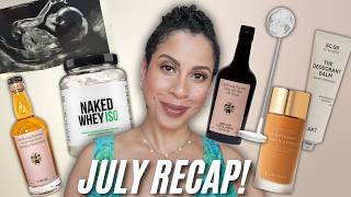 JULY RECAP Lot s to share from this month