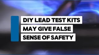 DIY lead tests may give false sense of safety