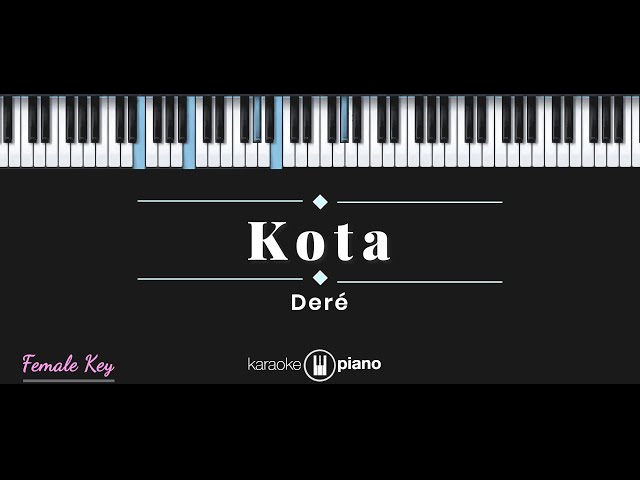 Dere - Kota (KARAOKE PIANO) class=