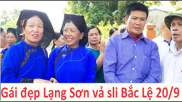 Gái đẹp Lạng Sơn và trai Bắc Giang vả sli Bắc Lệ 20/9; hat sli lang son | Tiên Sinh TV