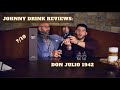 Johnny Drink Reviews: Don Julio 1942