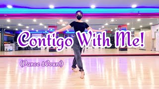 Contigo With Me!(Dance &amp;Count)-Linedance