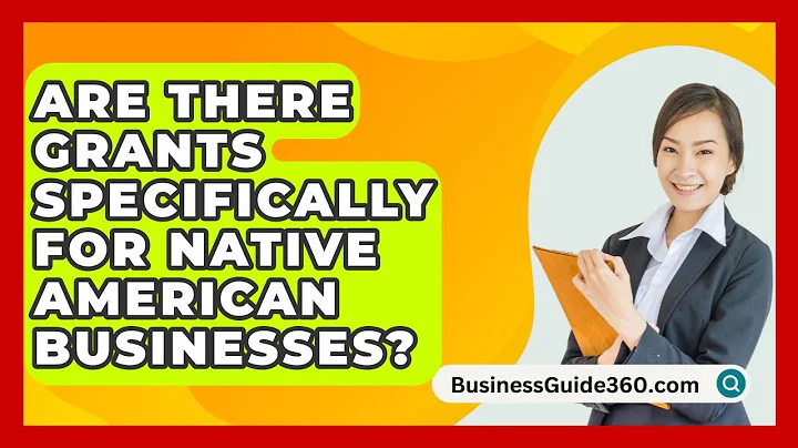 Are There Grants Specifically For Native American Businesses? - BusinessGuide360.com