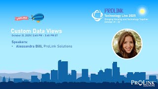 ProLink Technology Live 2025 - Custom Data Views Training