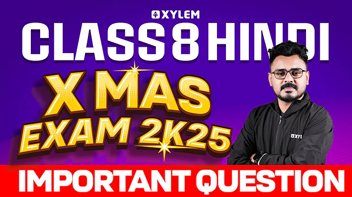 Class 8 HINDI | X'MAS EXAM IMPORTANT QUESTION !! | Xylem Class 8
