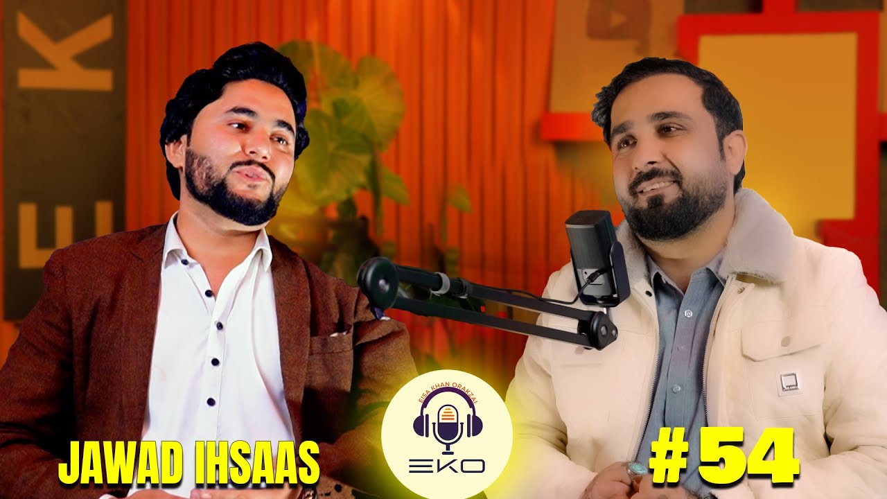 JAWAD IHSAAS SHAIR Eisakhan Orakzai #ekopodcast
