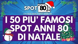 I 50 PIU' FAMOSI SPOT ANNI 80 DI NATALE