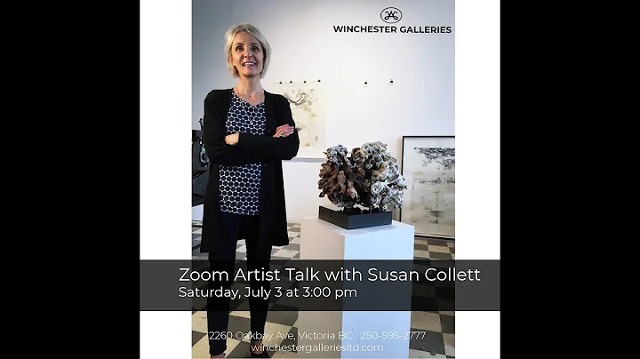 Zoom Artist Talk with Susan Collett, July 3, 2021