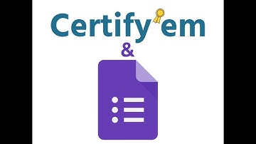 Certify’em & Google Forms