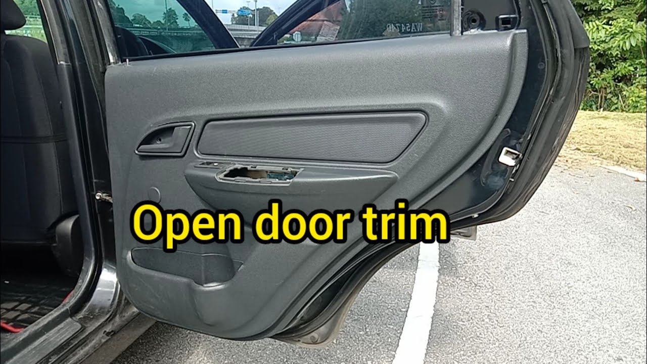 cara buka door trim pintu belakang proton saga flx YouTube
