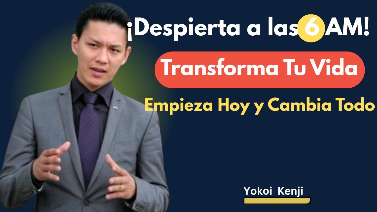 “¡Despierta a las 6 AM y Transforma Tu Vida! | Rutina Japonesa de Éxito” | Yokoi Kenji
