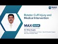 Rotator cuff injury symptoms  treatment options  dr vikas gupta  max smart hospital saket