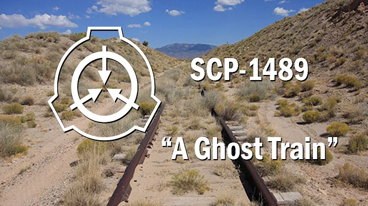 SCP-1489 "A Ghost Train" Euclid [SCP Document Reading]