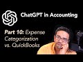ChatGPT for Accounting. Part 10: ChatGPT Expense Categorization vs. QuickBooks