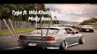 Tyga ft  Wiz Khalifa & Mally Mall   Molly Bass Boosted