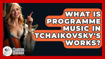 What Is Programme Music In Tchaikovsky