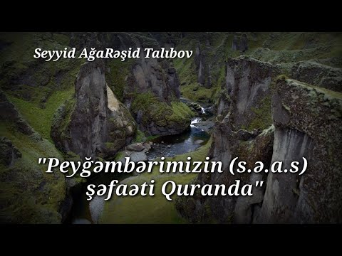 Seyyid Agaresid Talibov- Peygembərimizin (s.e.a.s) sefaeti Quranda  2020